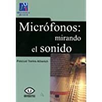 Micrófonos: mirando el sonido.: 30 (Universitas)